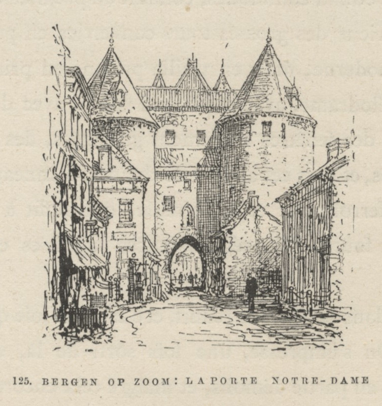 afbeelding van prent Bergen op Zoom: la Porte Notre-Dame van nn (Bergen op Zoom)