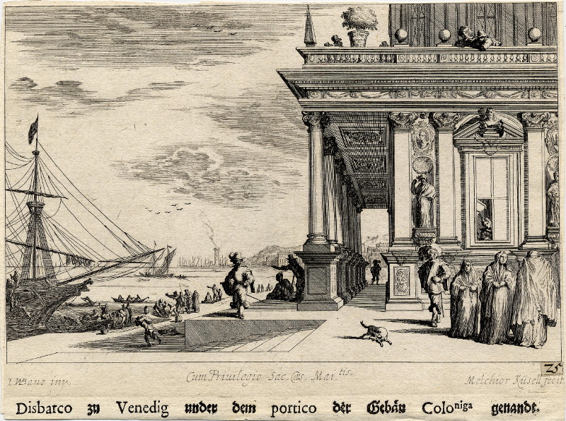 afbeelding van prent Disbarco zu Venedig under dem portico der Gebäu Coloniga genandt van Melchior Küsell, J.W. Baur (Venetie, Venice)